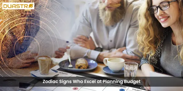 Zodiac Signs Who Excel at Planning Budget